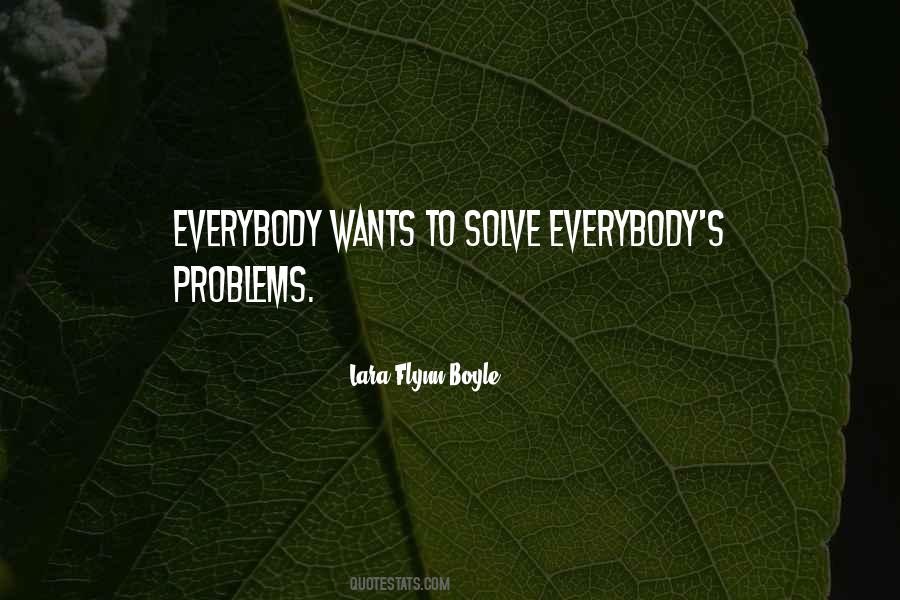 Everybody Has Problems Quotes #794926