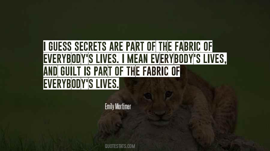 Everybody Has Their Secrets Quotes #1040990