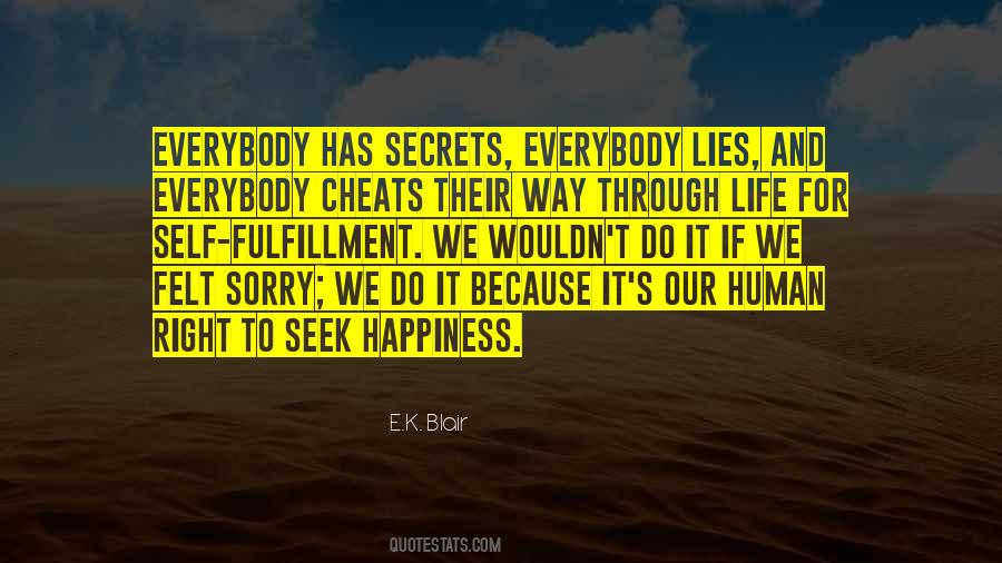 Everybody Has Their Secrets Quotes #1408437