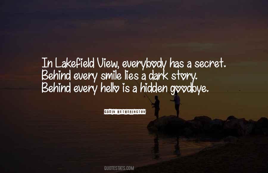 Everybody Has Their Secrets Quotes #378304