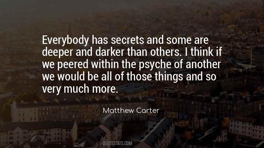 Everybody Has Their Secrets Quotes #504580