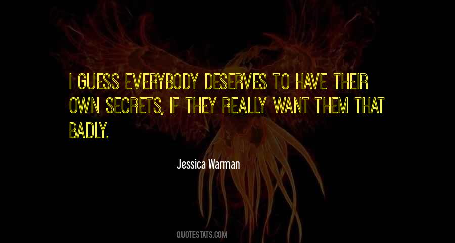 Everybody Has Their Secrets Quotes #729081