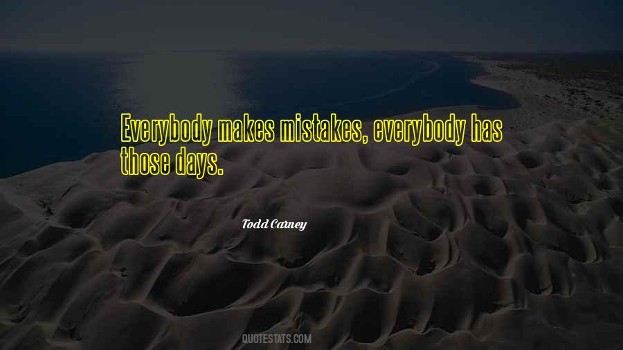 Everybody Has Those Days Quotes #135822