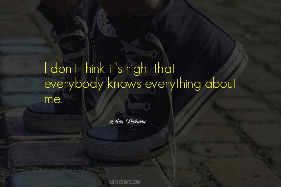 Everybody Knows Everybody Quotes #373165