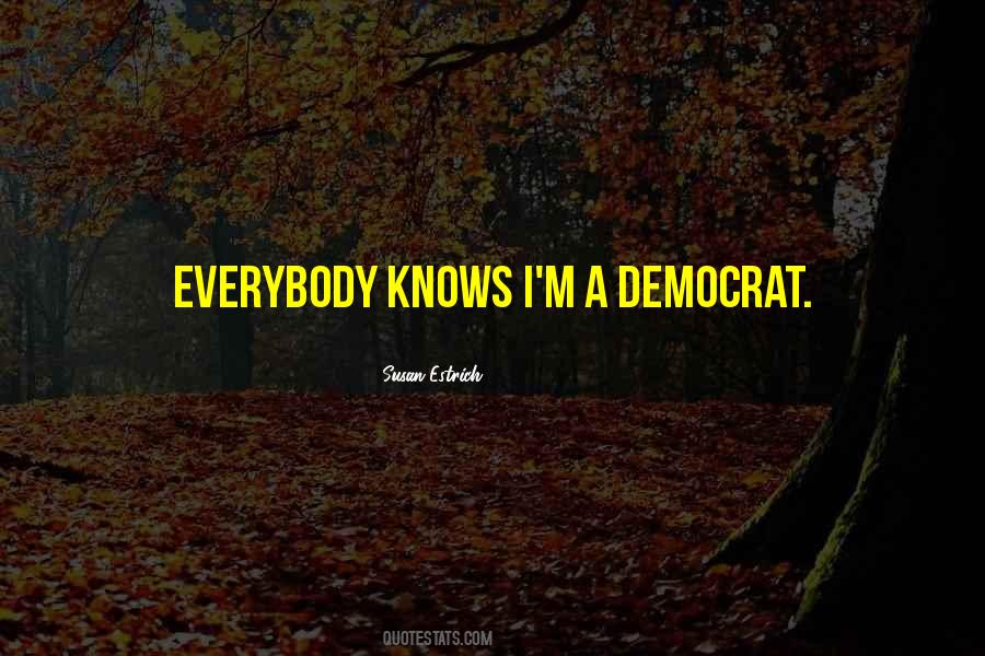 Everybody Knows Quotes #1217720