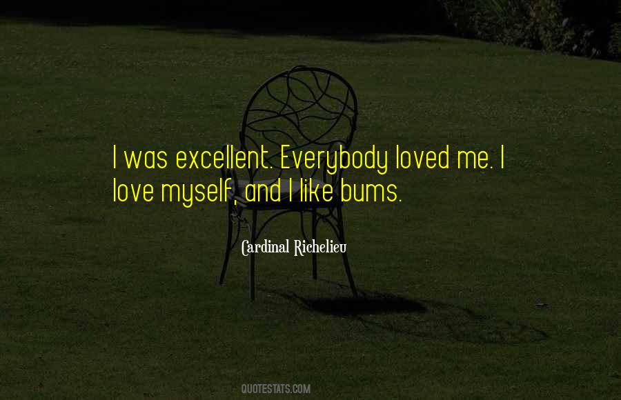Everybody Love Me Quotes #647087