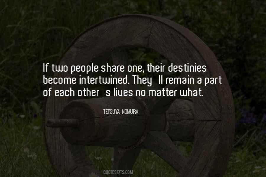 Part Of Our Destiny Quotes #1295599