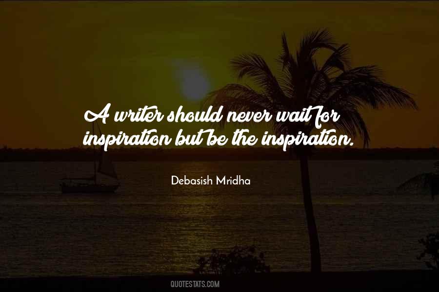 Be The Inspiration Quotes #1198323