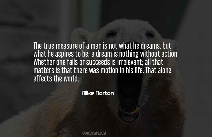 Be A Man Of Action Quotes #1024535