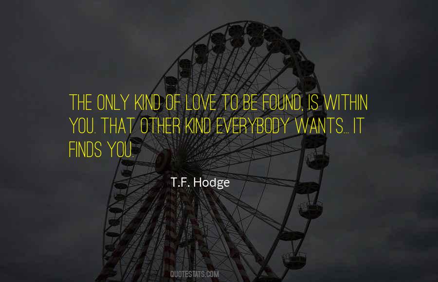 Everybody Wants Love Quotes #121206