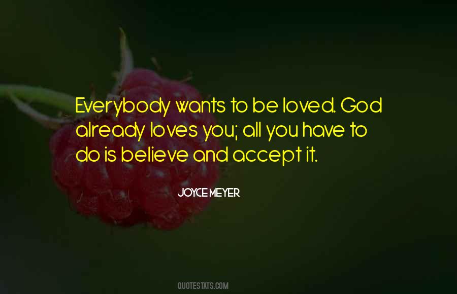 Everybody Wants Love Quotes #1429924