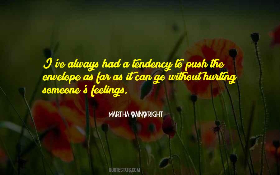 Quotes About Hurting Your Feelings #1181015