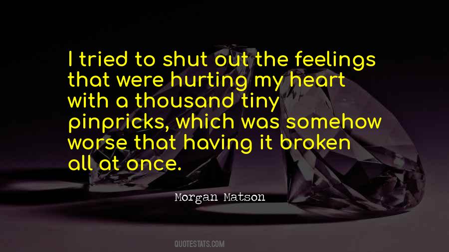 Quotes About Hurting Your Feelings #1594885