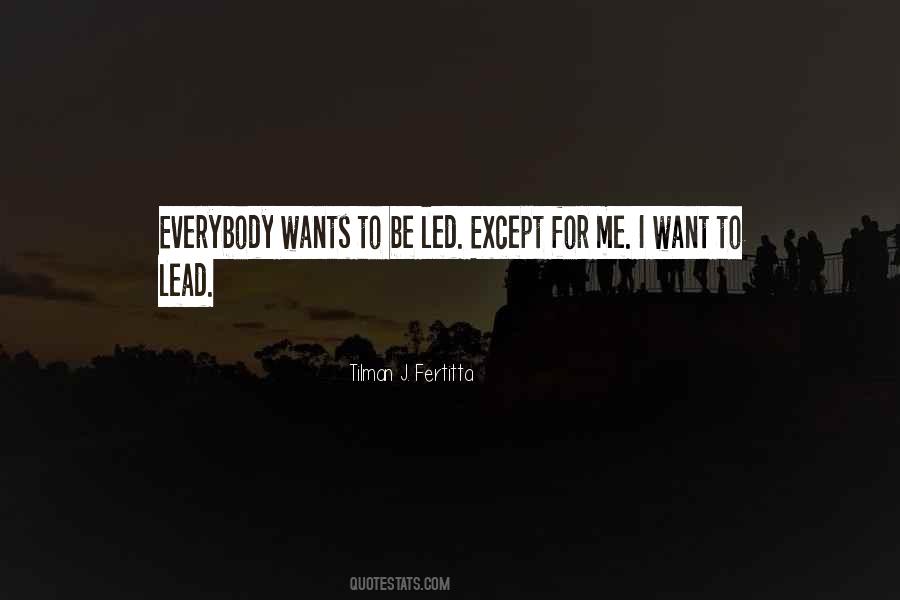 Everybody Wants Me Quotes #690727