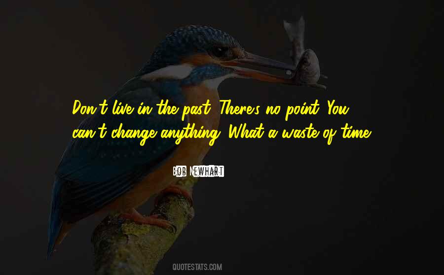 What A Waste Of Time Quotes #540088