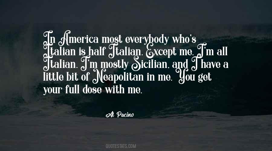 Everybody Wants To Be Italian Quotes #1101904