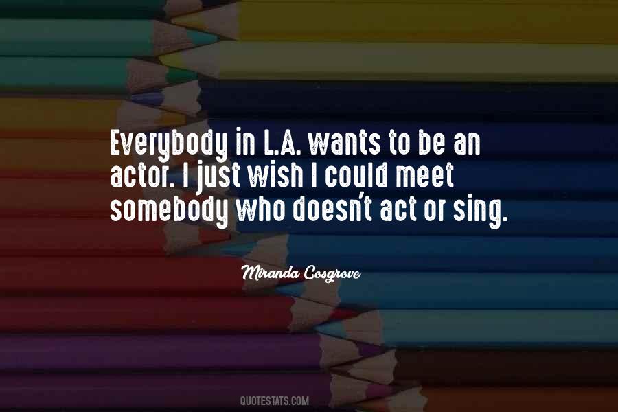 Everybody Wants To Be Somebody Quotes #1204418