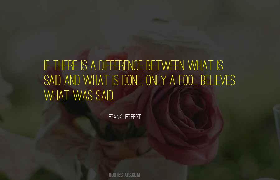 Only A Fool Believes Quotes #1618060