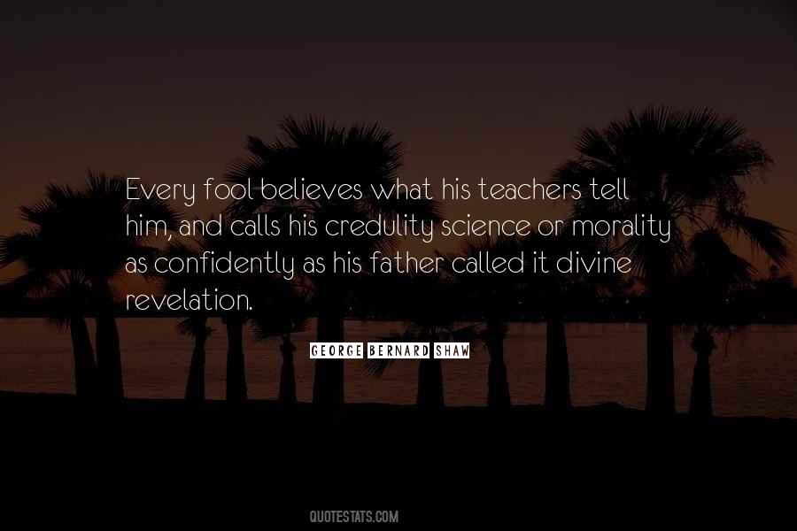 Only A Fool Believes Quotes #658349