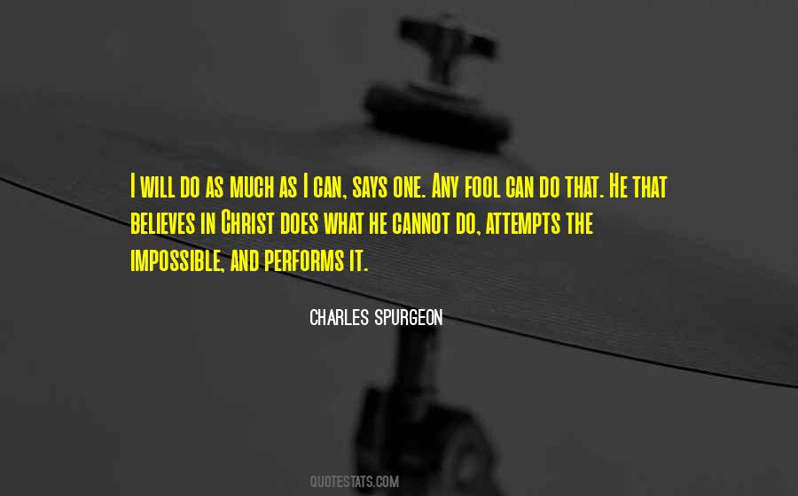 Only A Fool Believes Quotes #899416