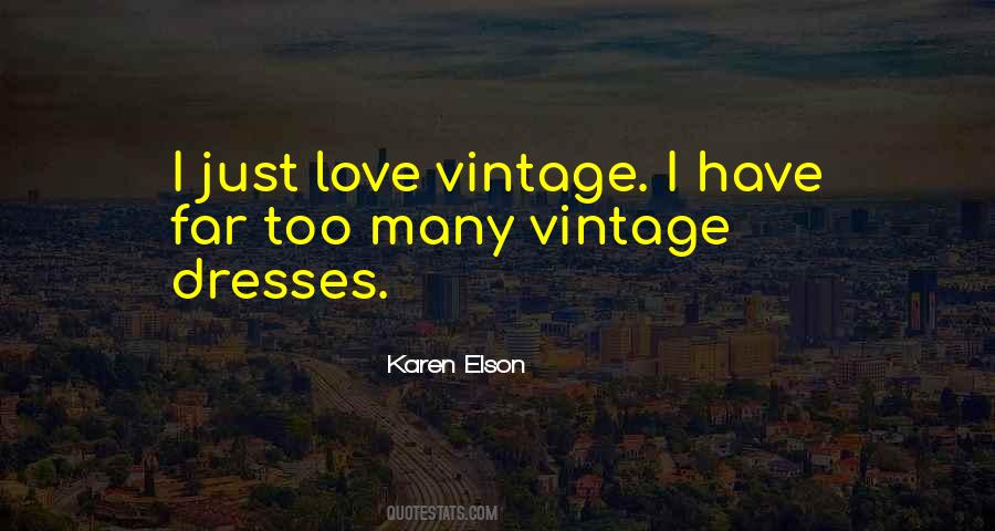 I Love Vintage Quotes #1213940