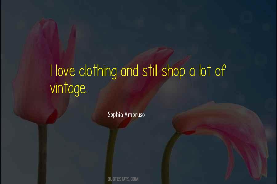 I Love Vintage Quotes #1691228