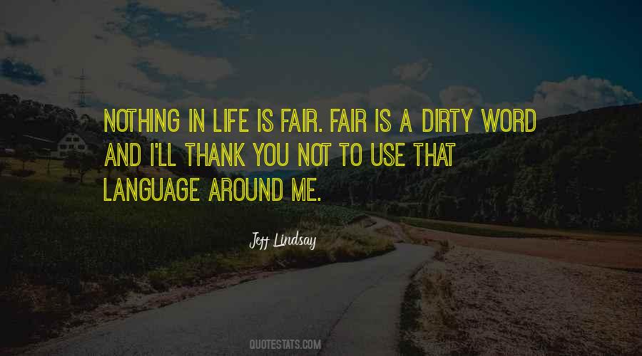 Life Fair Quotes #142182