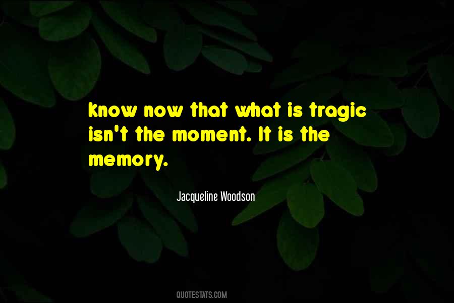 Moment Memory Quotes #359404
