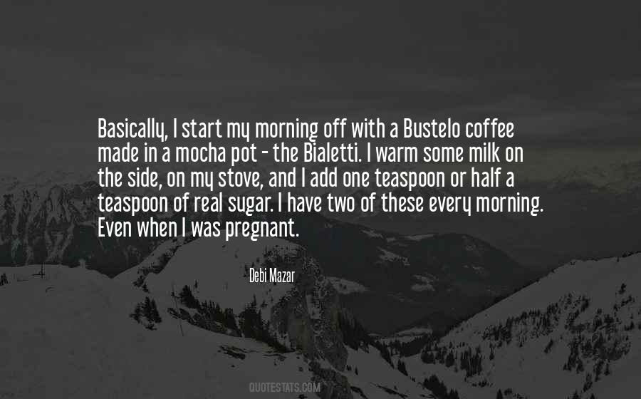 My Morning Coffee Quotes #1298935