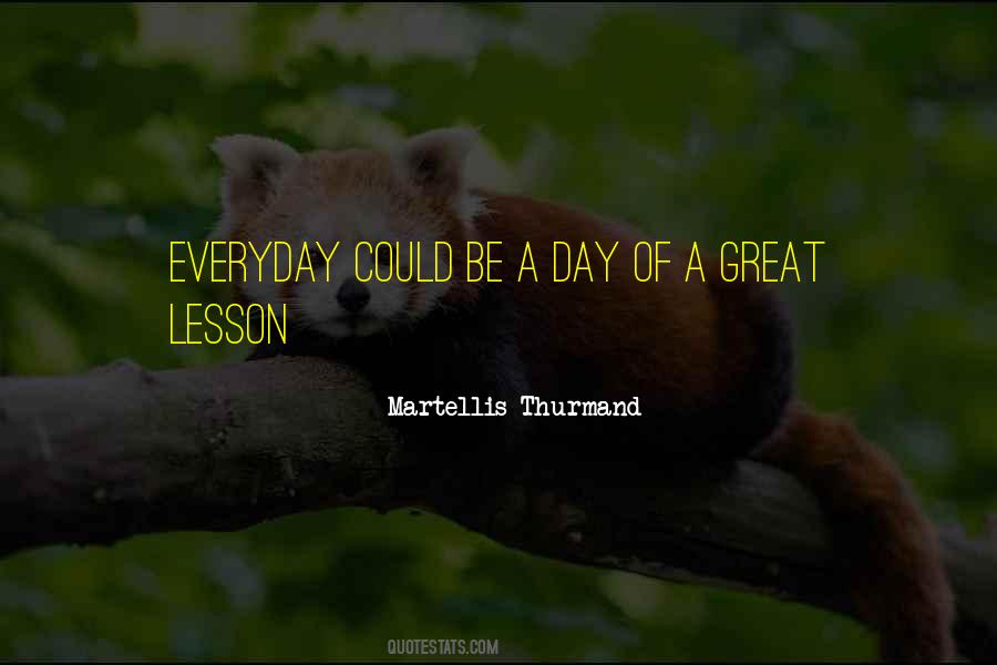 Everyday Is A Great Day Quotes #912181