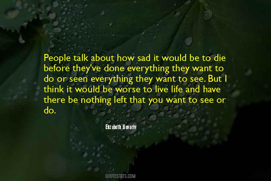 Live Before You Die Quotes #1819253