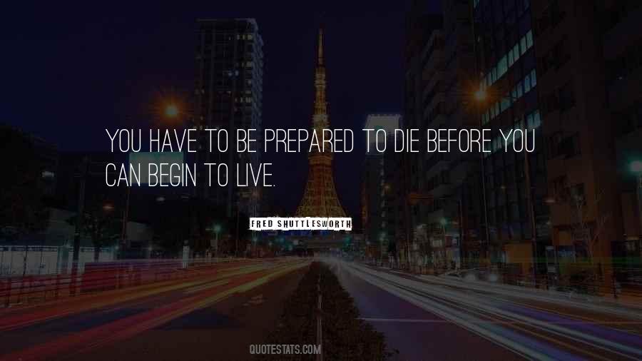 Live Before You Die Quotes #614790