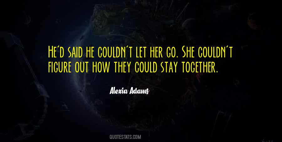 Could Let Go Quotes #1049840