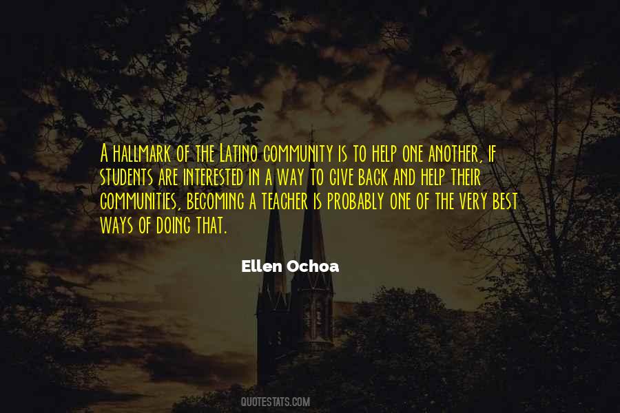 Quotes About The Latino Community #1293913