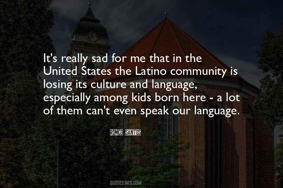 Quotes About The Latino Community #690662