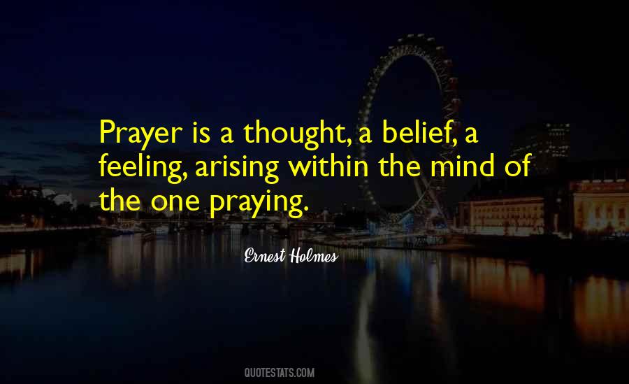 Prayer And Belief Quotes #1212107