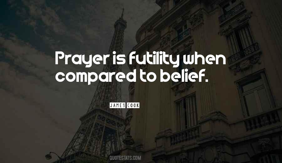 Prayer And Belief Quotes #558388
