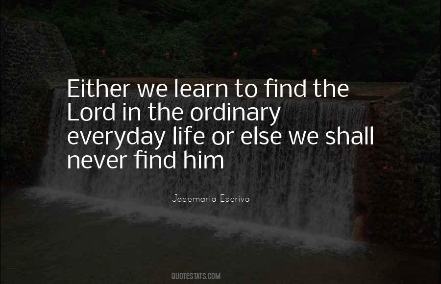 Everyday We Learn Quotes #252094