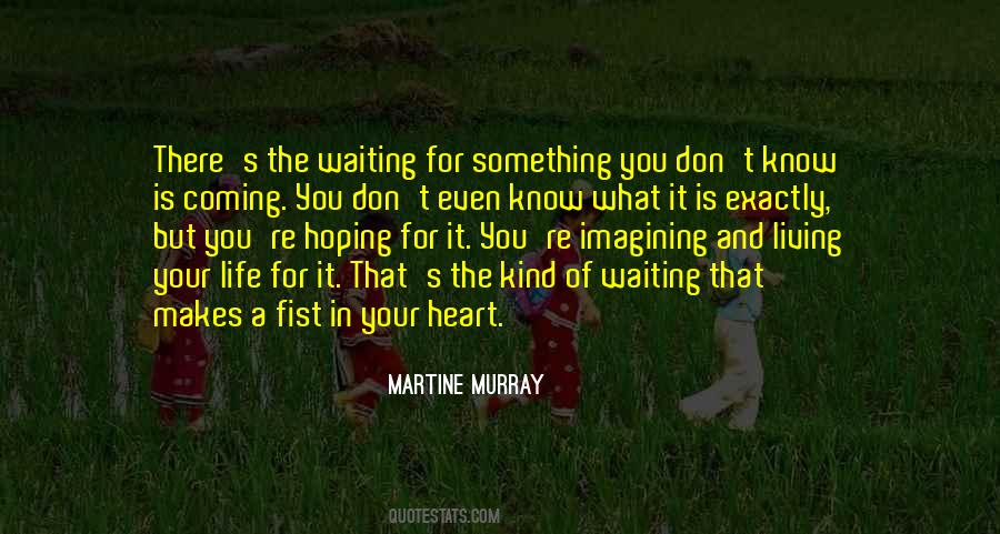 Something Is Coming Quotes #1266455