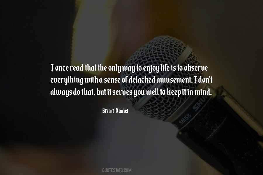 Observe Life Quotes #1762601