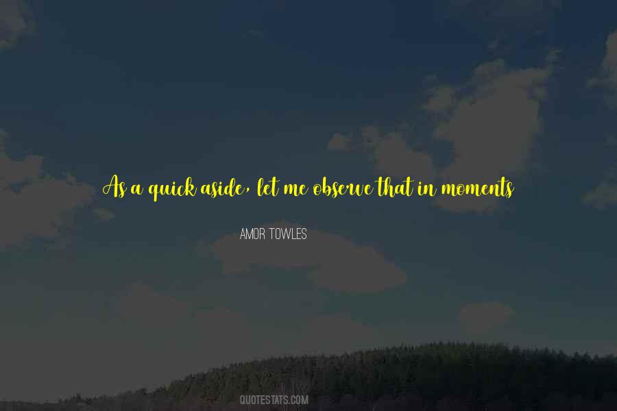 Observe Life Quotes #461636