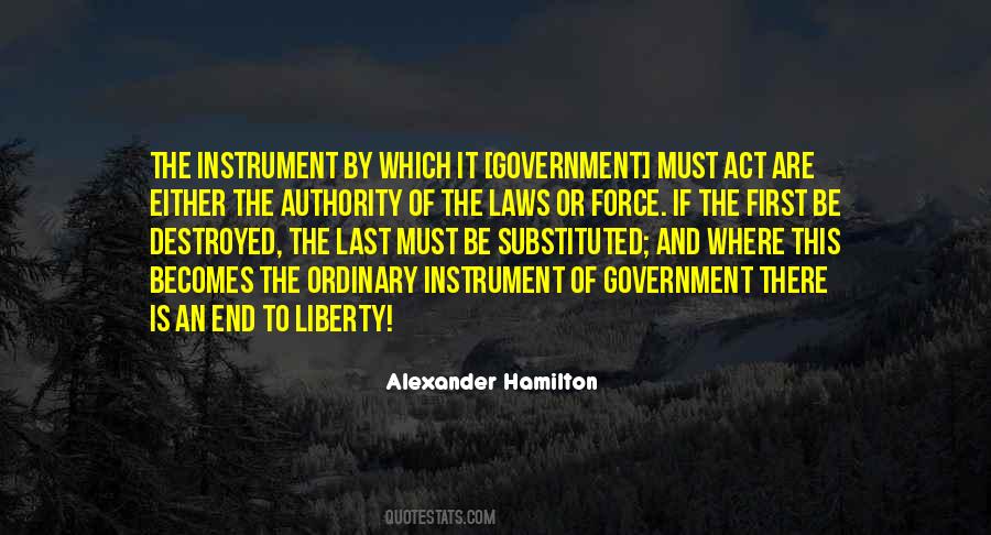 Government Has No Other End Quotes #631560
