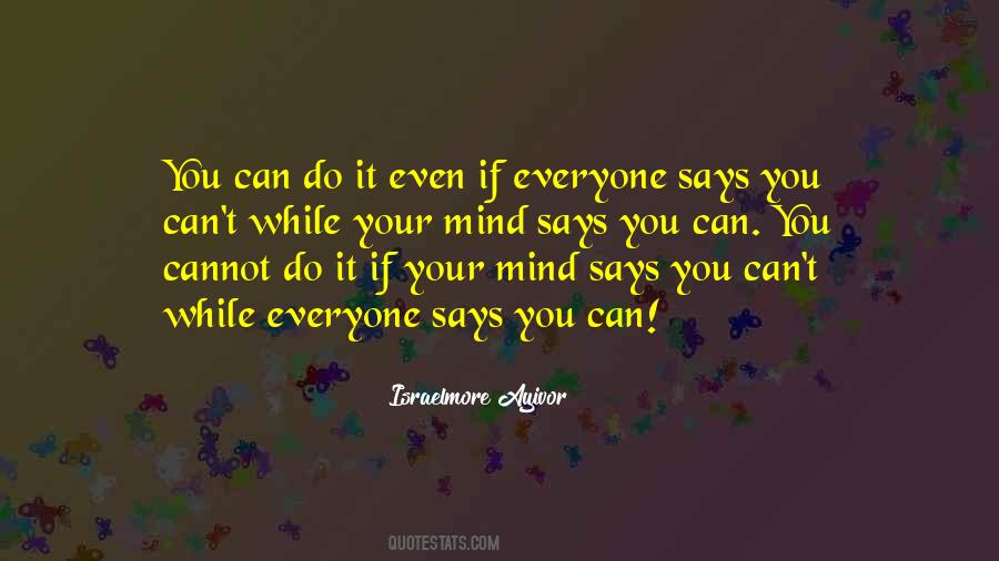 Everyone Can Do It Quotes #423652