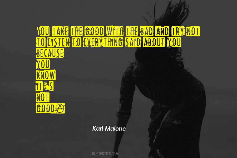 Take The Bad With The Good Quotes #157542