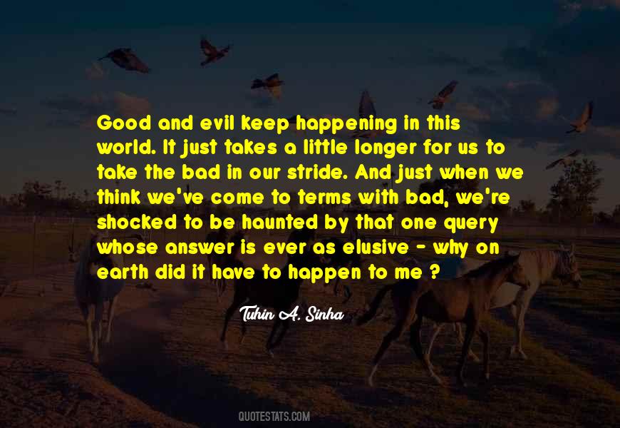 Take The Bad With The Good Quotes #341396