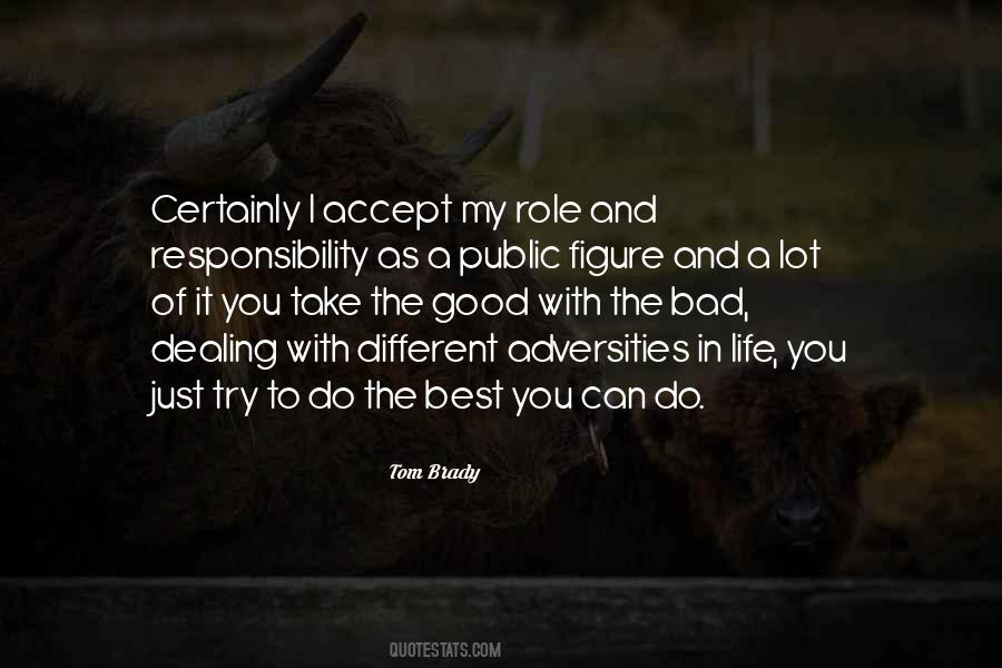 Take The Bad With The Good Quotes #601143
