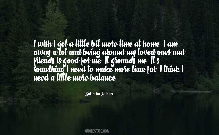 Need More Friends Quotes #1490137