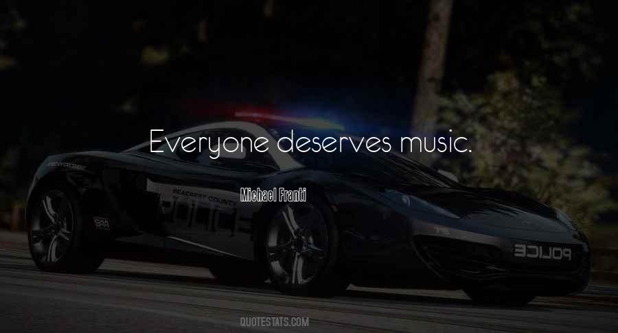 Everyone Deserves Quotes #105367