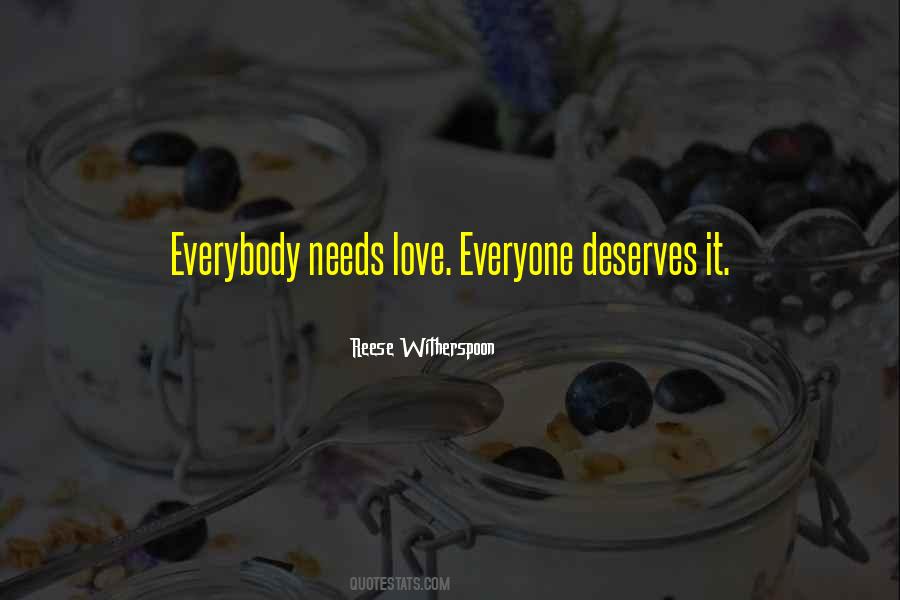 Everyone Deserves Quotes #670022