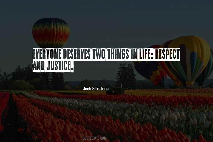 Everyone Deserves Respect Quotes #269698